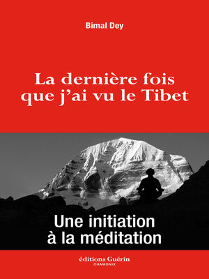 cover image of La Dernière fois que j'ai vu le Tibet